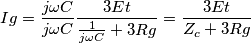 Ig=\frac{j\omega C}{j\omega C}\frac{3Et}{\frac{1}{j\omega C}+3Rg}=\frac{3Et}{Z_c+3Rg}