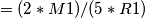 = (2*M1)/(5*R1) = (2*M1)/(5*R1)