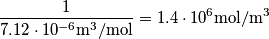 \frac{1}{7.12 \cdot 10^{-6} \text{m}^3/\text{mol}}=1.4\cdot 10^6 \text{mol}/\text{m}^3