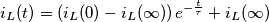 i_{L}(t)=(i_{L}(0)-i_{L}(\infty ))\,e^{-\frac{t}{\tau }}+i_{L}(\infty ) i_{L}(t)=(i_{L}(0)-i_{L}(\infty ))\,e^{-\frac{t}{\tau }}+i_{L}(\infty )
