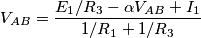 V_{AB}=\frac{E_1/R_3-\alpha V_{AB}+I_1 }{1/R_1+1/R_3}
