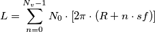 L=\sum_{n=0}^{N_v-1}N_0\cdot \left [  2\pi\cdot \left ( R+n\cdot sf \right )\right ]