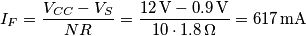 I_F=\frac{V_{CC}-V_{S}}{NR}=\frac{12 \,\mathrm{V} - 0.9 \,\mathrm{V}}{10 \cdot 1.8 \, \Omega}=617 \,\mathrm{mA} I_F=\frac{V_{CC}-V_{S}}{NR}=\frac{12 \,\mathrm{V} - 0.9 \,\mathrm{V}}{10 \cdot 1.8 \, \Omega}=617 \,\mathrm{mA}
