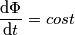 \frac{\text{d}\Phi}{\text{d}t}=cost \frac{\text{d}\Phi}{\text{d}t}=cost