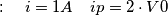 : \quad i=1A \quad ip=2 \cdot V0