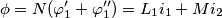 \phi = N(\varphi_1' + \varphi_1'')=L_1i_1 + Mi_2