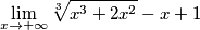 \lim_{x\rightarrow +\infty}\sqrt[3]{x^3+2x^2}-x+1