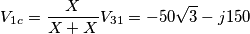 V_{1c}=\frac {X}{X+X}V_{31}=-50\sqrt{3}-j150 V_{1c}=\frac {X}{X+X}V_{31}=-50\sqrt{3}-j150