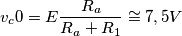 v_c0= E \frac{R_a}{R_a+R_1} \cong 7,5V
