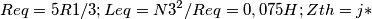 Req= 5R1/3 ;
Leq= N3^2/Req = 0,075 H;
Zth=j*
