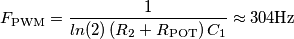 F_{\text{PWM}} = \frac{1}{ln(2) \left ( R_{2} + R_{\text{POT}} \right ) C_{1} \right )} \approx 304 \text{Hz}