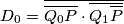 D_0=\overline{\overline{Q_0P}\cdot \overline{Q_1 \overline{P}}} D_0=\overline{\overline{Q_0P}\cdot \overline{Q_1 \overline{P}}}