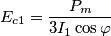 E_{c1} =\frac{P_{m}}{3I_{1}\cos\varphi }