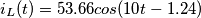 i_L(t)=53.66 cos(10t - 1.24)