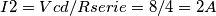 I2 = Vcd / Rserie = 8/4 = 2A