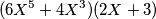 (6X^5+4X^3)(2X+3) (6X^5+4X^3)(2X+3)