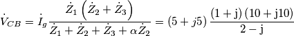 {{\dot V}_{CB}} = {{\dot I}_g}\frac{{{{\dot Z}_1}\left( {{{\dot Z}_2} + {{\dot Z}_3}} \right)}}{{{{\dot Z}_1} + {{\dot Z}_2} + {{\dot Z}_3} + \alpha {{\dot Z}_2}}} = \left( {5 + j5} \right)\frac{{\left( {1 + {\rm{j}}} \right)\left( {10 + {\rm{j}}10} \right)}}{{2 - {\rm{j}}}}