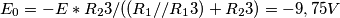 E_0=-E*R_23/((R_1//R_13)+R_23)=-9,75V E_0=-E*R_23/((R_1//R_13)+R_23)=-9,75V