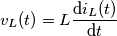 v_{L}(t)=L\frac{\mathrm{d} i_{L}(t)}{\mathrm{d} t}