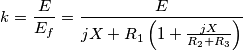 k=\frac{E}{E_{f}}=\frac{E}{jX+R_{1}\left( 1+\frac{jX}{R_{2}+R_{3}} \right)}
