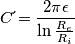 C \acute{} = \frac{2 \pi \epsilon}{ \ln \frac{R_{e}}{R_{i}}}