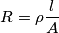 R=\rho\frac{l}{A} R=\rho\frac{l}{A}