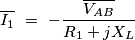 \overline{I_1}\ =\ -\frac{\overline{V_{AB}}}{R_1+j{X_L}}