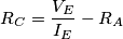 R_C=\frac{V_E}{I_E}-R_A