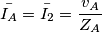 \bar{I_A} = \bar{I_2} = \frac{v_A}{Z_A}