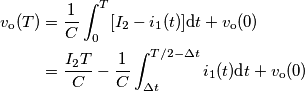 \begin{align}v_\text{o}(T) &=\frac{1}{C}\int_{0}^{T} [I_2-i_1(t)]\text{d} t+v_\text{o}(0) \\
&=\frac{I_2T}{C} -\frac{1}{C}\int_{\Delta t}^{T/2-\Delta t} i_1(t)\text{d} t+v_\text{o}(0)
\end{align}