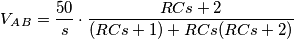V_A_B=\frac{50}{s}\cdot\frac{RCs+2}{(RCs+1)+RCs(RCs+2)}