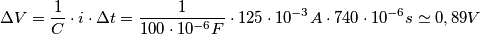 \Delta V=\frac{1}{C}\cdot i\cdot \Delta t=\frac{1}{100\cdot 10^{-6}F}\cdot 125\cdot 10^{-3}A \cdot 740\cdot 10^{-6}s\simeq 0,89V