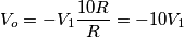 V_o = -V_1 \frac{10R}{R} = -10V_1