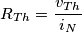 R_{Th}=\frac{v_{Th}}{i_N}