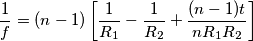 \frac{1}{f} = (n-1)\left[ \frac{1}{R_1}-\frac{1}{R_2} + \frac{(n-1)t}{n R_1 R_2} \right]