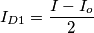 I_{D1}=\frac{I-I_o}{2}