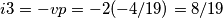 i3=-vp=-2(-4/19)=8/19