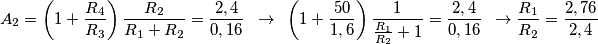 A_{2}=\left( 1+\frac{R_{4}}{R_{3}} \right)\frac{R_{2}}{R_{1}+R_{2}}=\frac{2,4}{0,16}\,\,\,\to \,\,\,\left( 1+\frac{50}{1,6} \right)\frac{1}{\frac{R_{1}}{R_{2}}+1}=\frac{2,4}{0,16}\,\,\,\to \frac{R_{1}}{R_{2}}=\frac{2,76}{2,4}