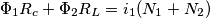 \Phi_1 R_c + \Phi_2 R_L=i_1(N_1+N_2) \Phi_1 R_c + \Phi_2 R_L=i_1(N_1+N_2)