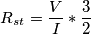 R_{st}=\frac{V}{I} * \frac{3}{2}