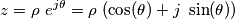 z = \rho \text{ }e^{j\theta} = \rho\text{ }(\cos(\theta)+j\text{ }\sin(\theta))