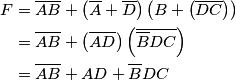 \begin{aligned}F & =\overline{AB}+\left(\overline{A}+\overline{D}\right)\left(B+\left(\overline{DC}\right)\right)\\
 & =\overline{AB}+\left(\overline{AD}\right)\left(\overline{\overline{B}DC}\right)\\
 & =\overline{AB}+AD+\overline{B}DC
\end{aligned}
