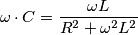 \omega \cdot C=\frac{\omega L}{R^2+\omega ^2L^2} \\