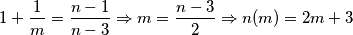 1 + \frac{1}{m} = \frac{n-1}{n-3} \Rightarrow m = \frac{n-3}{2} \Rightarrow n(m) = 2m+3 1 + \frac{1}{m} = \frac{n-1}{n-3} \Rightarrow m = \frac{n-3}{2} \Rightarrow n(m) = 2m+3