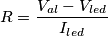 R = \frac{V_{al} - V_{led}}{I_{led}} R = \frac{V_{al} - V_{led}}{I_{led}}