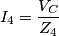 I_4=\frac{V_C}{Z_4}