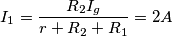 I_1 = \frac{R_2 I_g}{r + R_2 + R_1}=2A I_1 = \frac{R_2 I_g}{r + R_2 + R_1}=2A