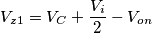 V_{z1}=V_C +\dfrac{V_i}{2}-V_{on}