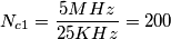 N_{c1}=\frac{5MHz}{25KHz}=200