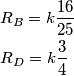 \begin{align}
  & {{R}_{B}}=k\frac{16}{25} \\ 
 & {{R}_{D}}=k\frac{3}{4} \\ 
\end{align}